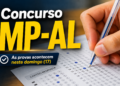 Concurso do MP-AL: Saiba o que esperar para as provas deste domingo, 17 de maio