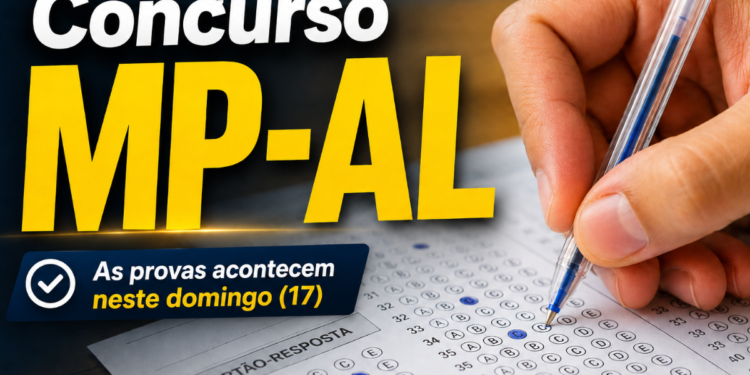Concurso do MP-AL: Saiba o que esperar para as provas deste domingo, 17 de maio