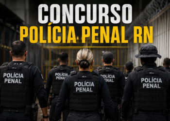 Concurso para Polícia Penal do RN prevê 300 vagas com banca definida