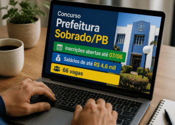 Concurso da Prefeitura de Sobrado/PB oferece 66 vagas com salários que chegam a R$ 8.288,92
